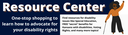 How can I advocate for my disability rights DRC’s Resource Center is filled with information and tools on various disability rights topics to teach you about your rights and how to advocate for yourself and ot (2).png
