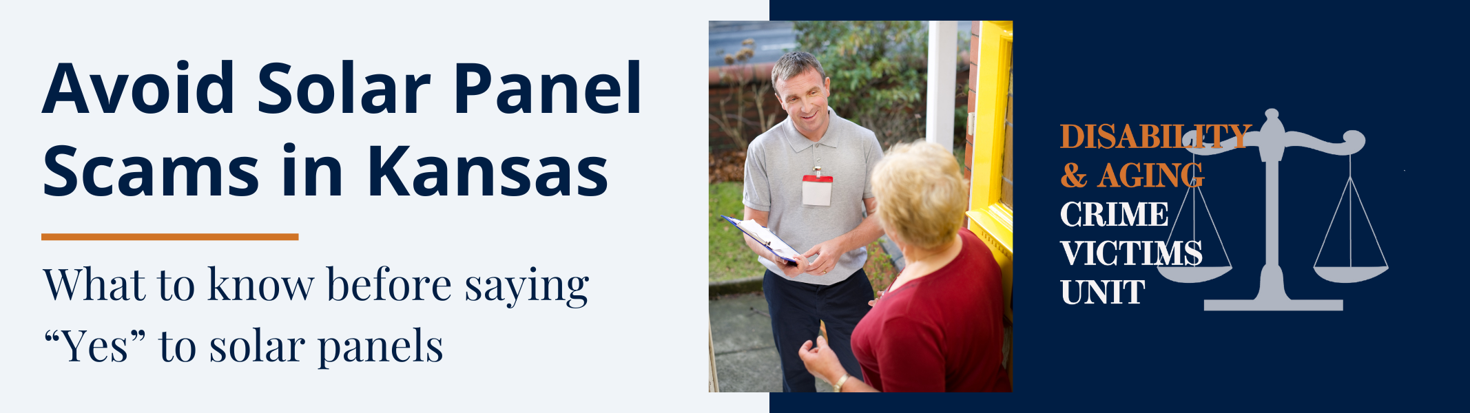 Solar Panel Scam Resource Banner 3.png Graphic with text that reads: Avoid Solar Panel Scams in Kansas - What to Know before saying "yes" to solar panels